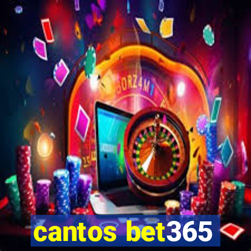 cantos bet365